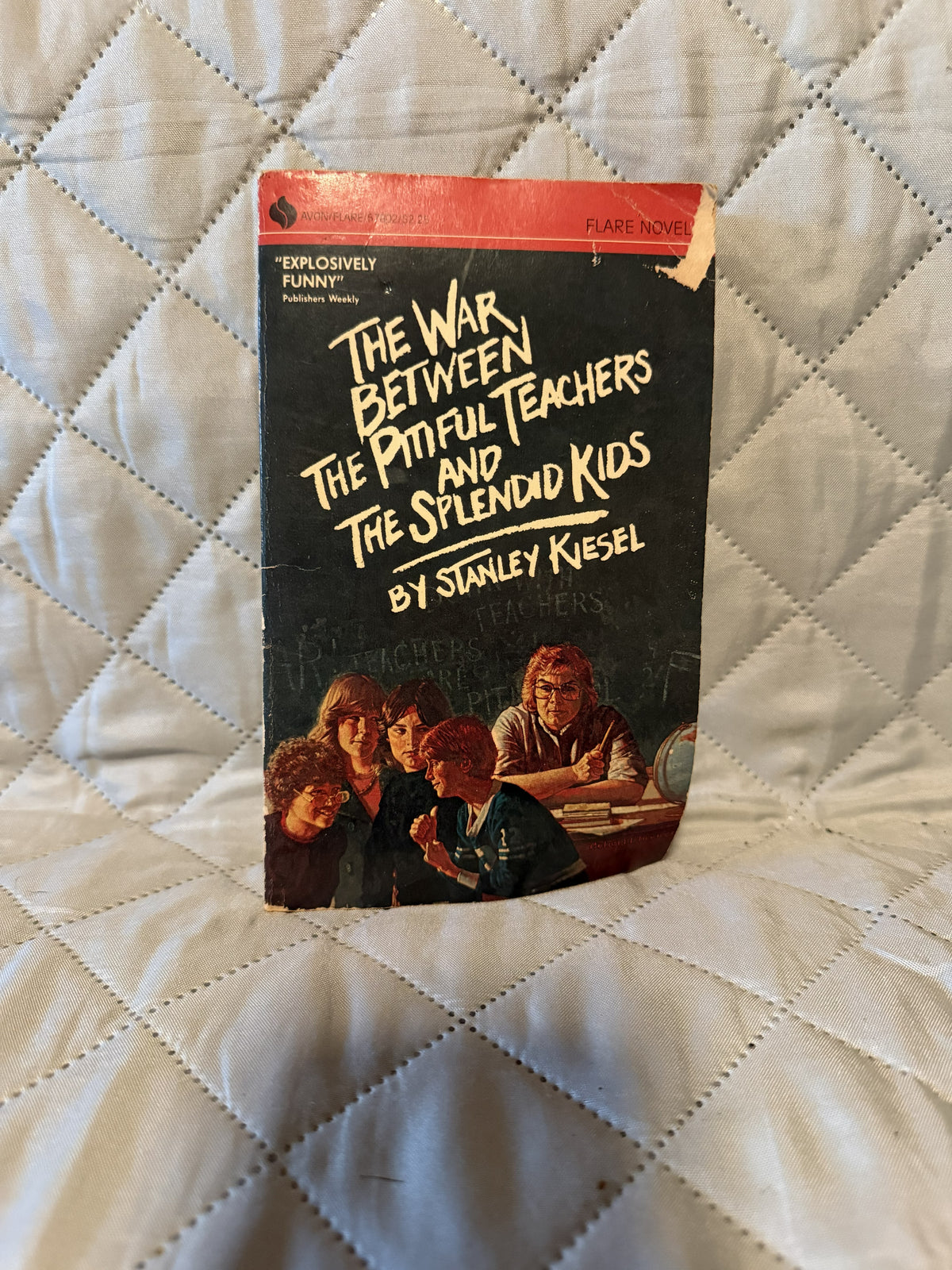 1982 The War Between the Pitiful Teachers and the Splendid Kids Paperback Book