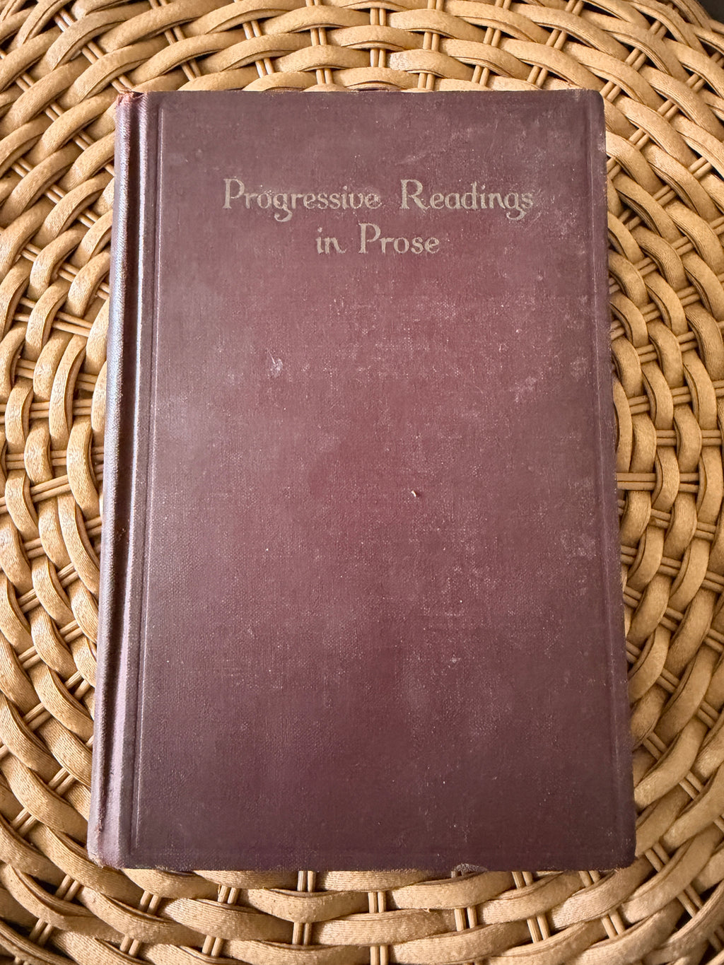 Antique 1925 Book: "Progressive Readings in Prose" by Chamberlain & Bolton