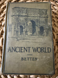 Antique 1916 History Book: "The Ancient World" by Francis S. Betten