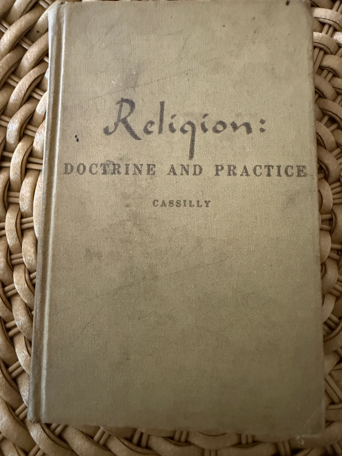 Vintage 1942 Book: "Religion: Doctrine and Practice" by Francis B. Cassilly